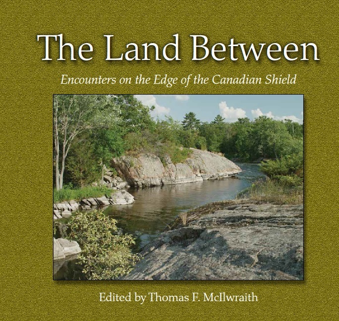 The Land Between: Encounters at the Edge of the Canadian Shield